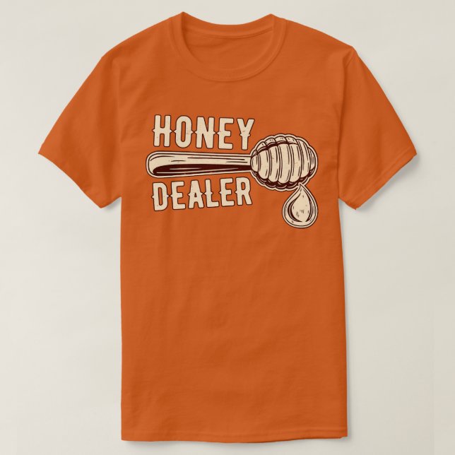 Camiseta Honey Dealer  (Diseño del anverso)