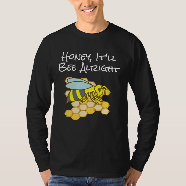 Camiseta Honey, It'll Bee Alright Inspirational Bee (Anverso)