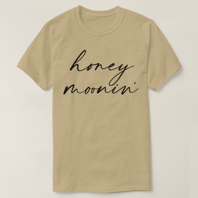 Camiseta Honey Moonin Divertido Luna De Miel Novia Y Groom  (Diseño del anverso)