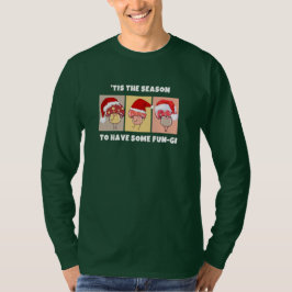 CAMISETA HONGOS DE NAVIDAD TEMPORADA PARA ALGÚN FUN-GI