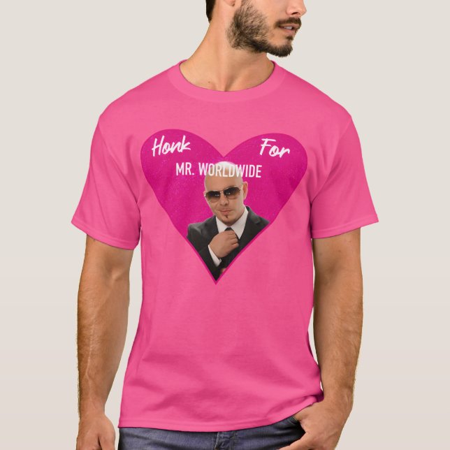 Camiseta Honk For Mr Worldwide (Anverso)
