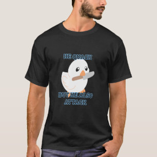 Camiseta Honk Honk Am Meme u201CHe Quack pero también atacó