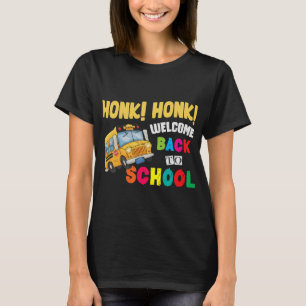 Camiseta Honk Honk Bienvenidos De Vuelta Al Conductor De Au