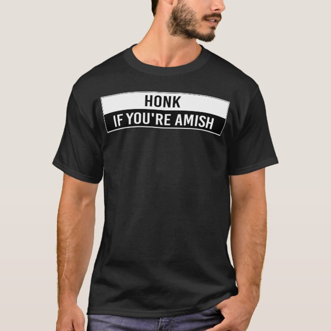 Camiseta Honk If You re Amish Funny Car Bumper Stickers fri (Anverso)