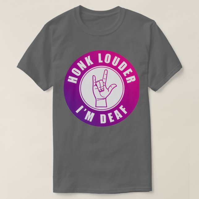 Camiseta Honk Louder Ix27m Sordo (Diseño del anverso)