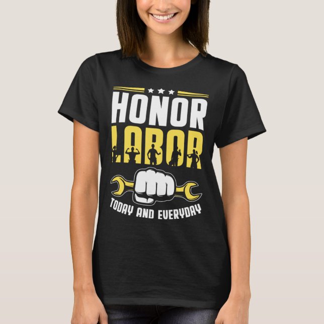 Camiseta Honor Labor Today Worker Patriotic Laborer Happy L (Anverso)