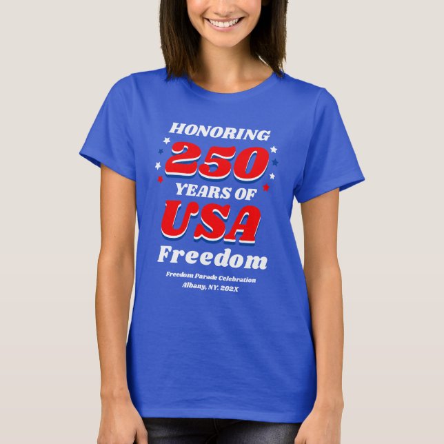 Camiseta Honoring 250 Years of Freedom USA Shirt (Anverso)