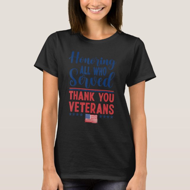 Camiseta Honoring All Who Served Thank You Veterans Day For (Anverso)