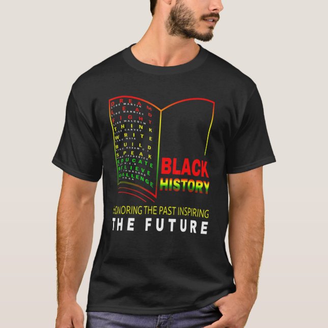 Camiseta Honoring Past Inspiring Future African Black Histo (Anverso)