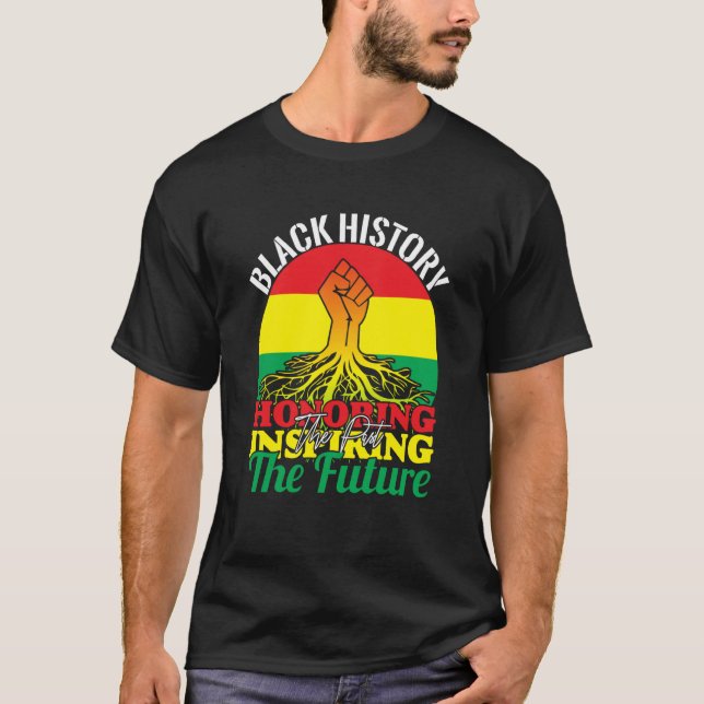 Camiseta Honoring Past Inspiring Future African Black Histo (Anverso)