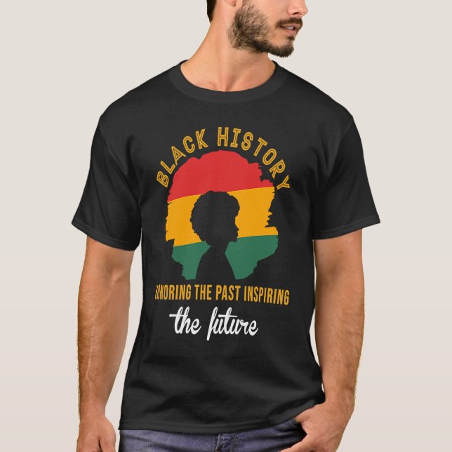 Camiseta Honoring Past Inspiring Future Black History Month (Anverso)