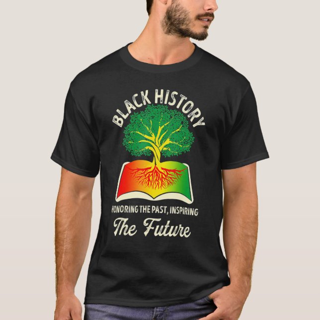 Camiseta Honoring Past Inspiring Future Black History Month (Anverso)