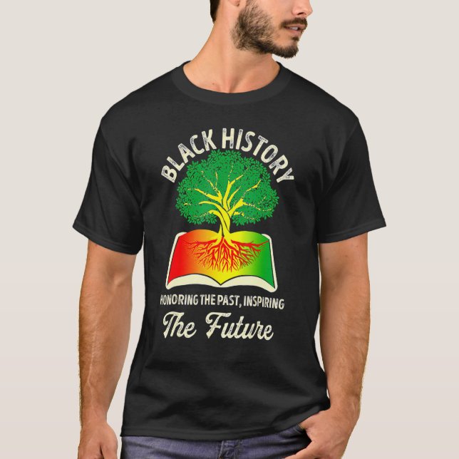 Camiseta Honoring Past Inspiring Future Black History Month (Anverso)