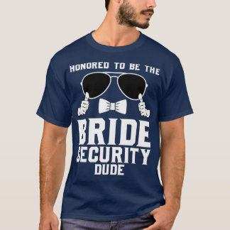 Camiseta Honrado de ser el Boda de Seguridad de la Novia 28
