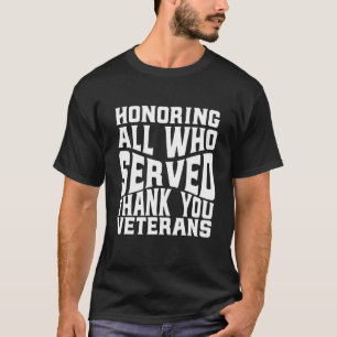 Camiseta Honrando a todos los que sirvieron  Gracias Día De