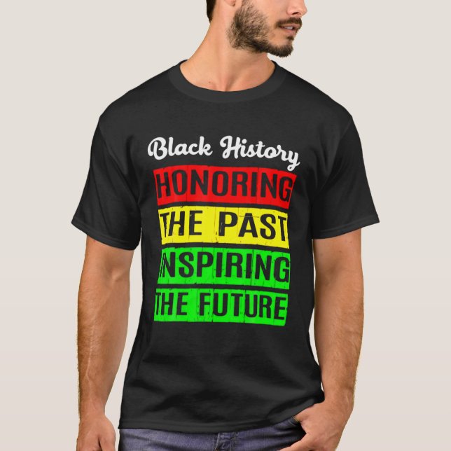 Camiseta Honrando el pasado inspirador futuro del mundo neg (Anverso)