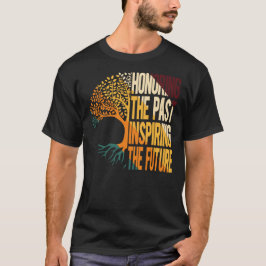 Camiseta Honrando el Pasado Inspirando el Futuro