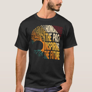 Camiseta Honrando el Pasado Inspirando el Futuro