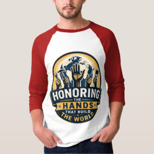 Camiseta Honrando las Manos que Construyen el Mundo