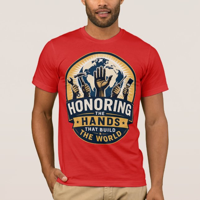Camiseta Honrando las Manos que Construyen el Mundo (Anverso)