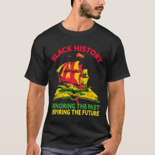 Camiseta Honrar el pasado inspirador futuro mes de la histo