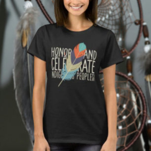 Camiseta Honrar Y Celebrar A Los Pueblos Indígenas