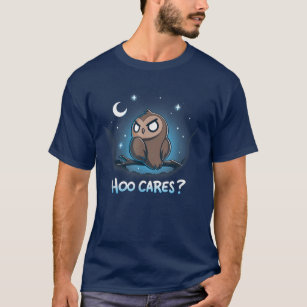 Camiseta Hoo Cares Impasividad Owls Forest Night Hoot Funny