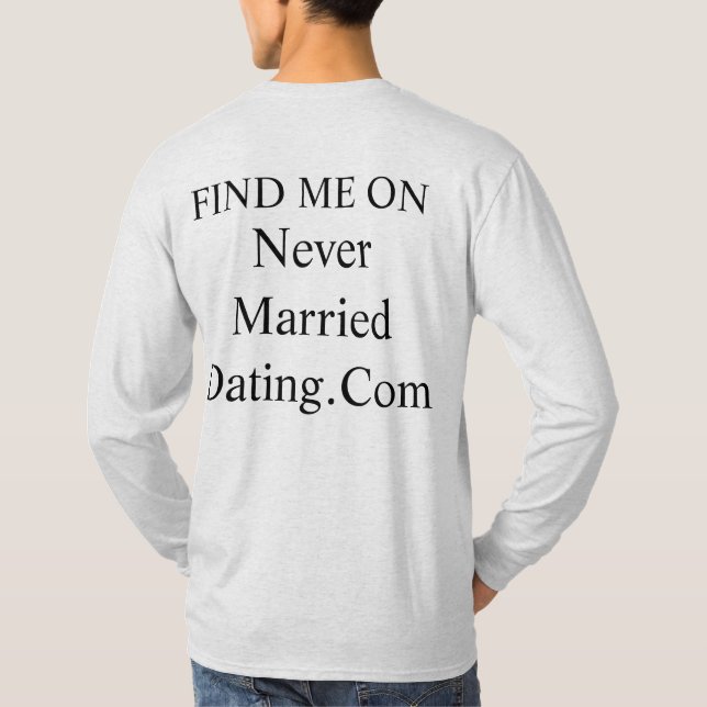 Camiseta Hoodie Find Me On Never Married Dating . Com (Reverso)
