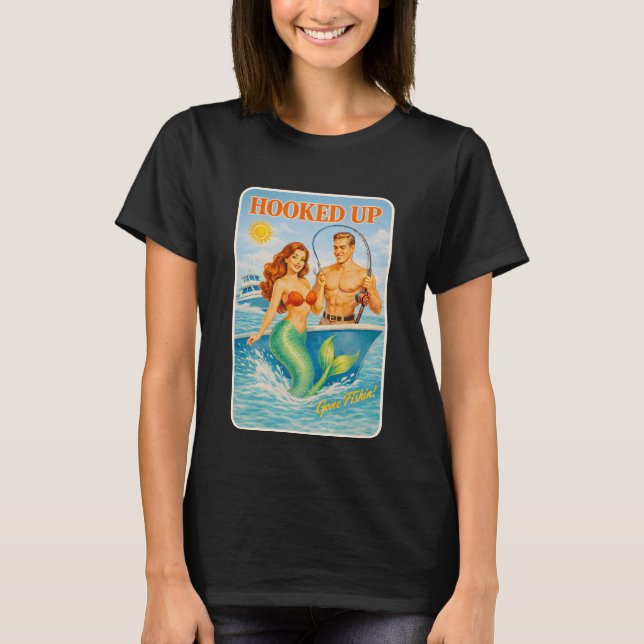 Camiseta Hooked Up Fishing Pin-Up Mermaid Funny Retro Fish (Anverso)