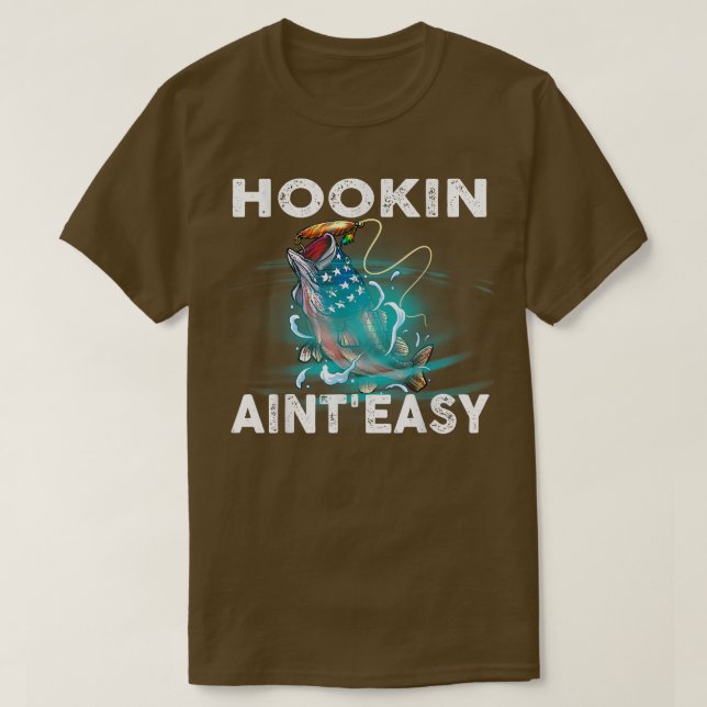 Camiseta Hookin Aint Easy Fishing Fisherman Estados Unidos  (Diseño del anverso)