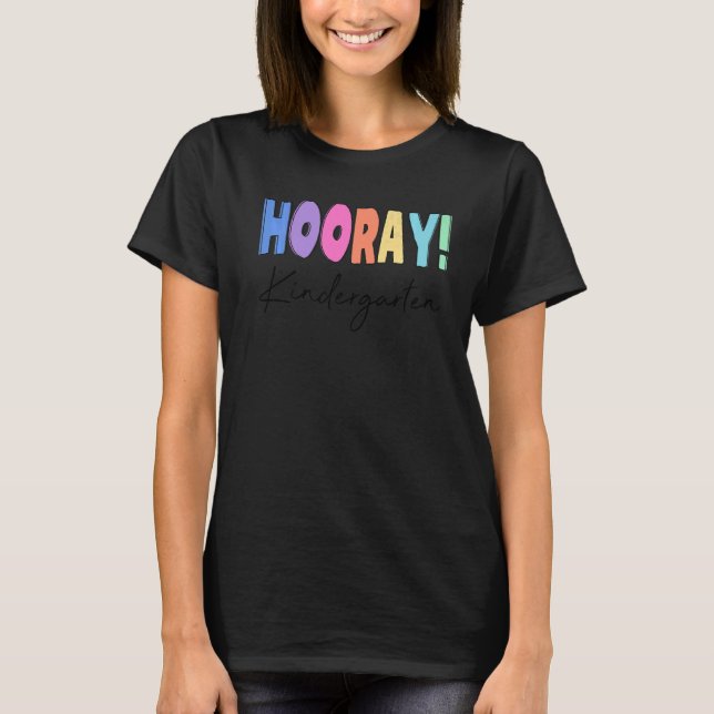 Camiseta Hooray Kindergarten Elemental Teacher Educator Co (Anverso)