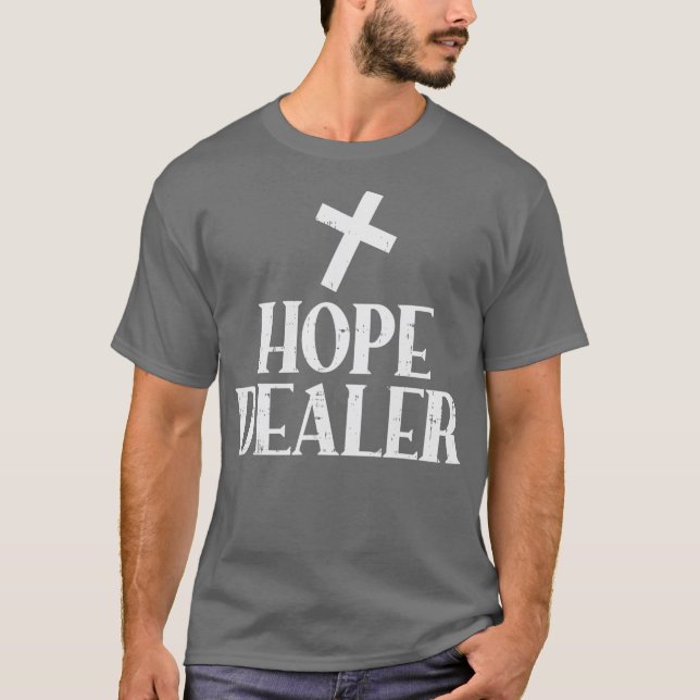 Camiseta Hope Dealer cruza Dios Jesús Fe Regalo Religioso (Anverso)