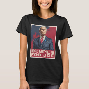Camiseta Hope Faith Love For Joe