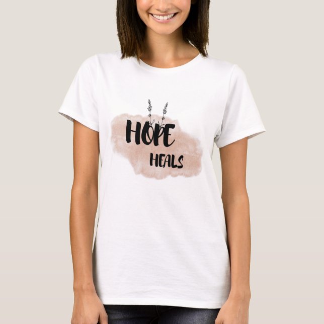 Camiseta Hope Heals | Faith-Based Encouragement Gift (Anverso)