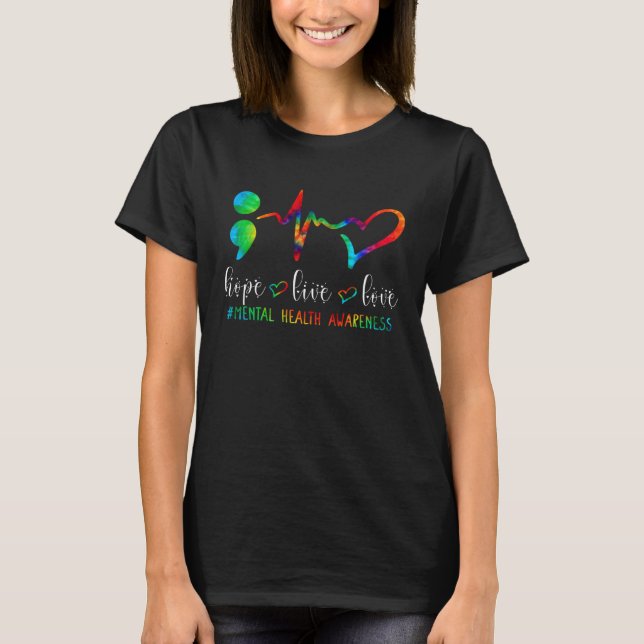 Camiseta Hope Live Love Mental Health Awareness Semicolon H (Anverso)