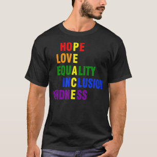 Camiseta Hope Love Equality Inclusive Kindness Peace LGBT P