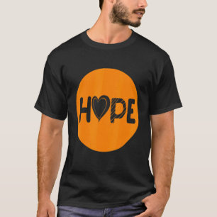 Camiseta Hope Naranja Ribbon: Conciencia de la esclerosis m