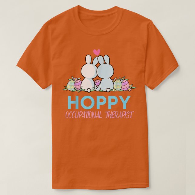 Camiseta Hoppy Occupational Therapist Happy Easter Rabbit E (Diseño del anverso)