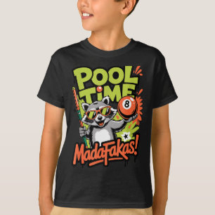 Camiseta Hora de piscina, madafakas, mapache divertido juga