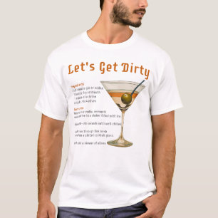 Camiseta Hora del Cóctel: Receta de Martini Let's Get Dirty