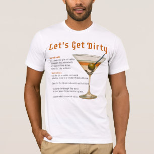 Camiseta Hora del Cóctel: Receta de Martini Let's Get Dirty