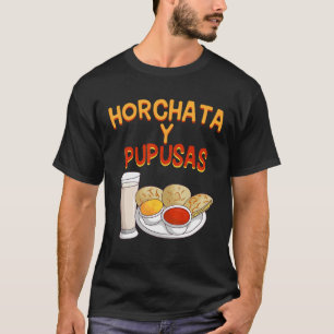 Camiseta Horchata y Pupusas Comida Salvadoreña El Salvador
