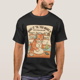 Camiseta Hornea Hasta que Tengas Éxito Gato Hustle Pata Vib