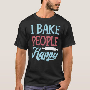 Camiseta Hornear - Bake People Happy - Baker Premium