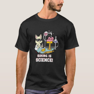 Camiseta Hornear Es Ciencia Gato Gatito Panadero Nerdo Cien