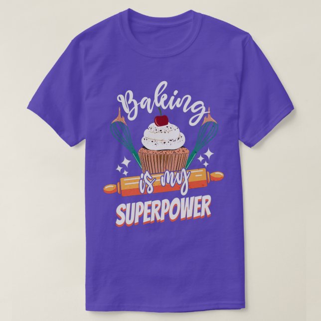 Camiseta Hornear es mi superpoder divertido pastelito paste (Diseño del anverso)