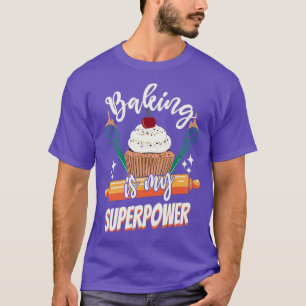 Camiseta Hornear es mi superpoder divertido pastelito paste