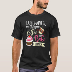 Camiseta Hornear Para Hombres Mujeres Baker Café Bebida