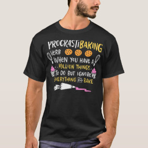 Camiseta Hornear Procrastibao Decorador de tartas Baker