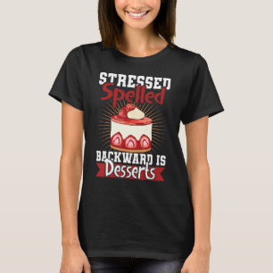 Camiseta Hornear Snack De Postres Es Al Revés De Estrés